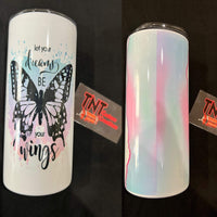 Let Your Dreams Be Your Wings Tumbler