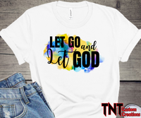 Let go let God shirt